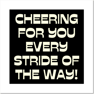 Cheering for you every stride of the way! Posters and Art